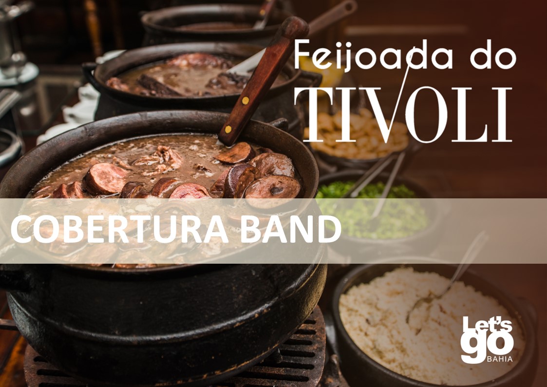 FEIJOADA DO TIVOLLI - COBERTURA BAND